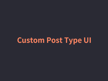 カスタム投稿を作成するプラグイン「Custom Post Type UI」